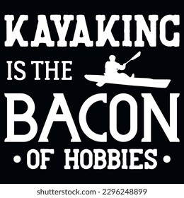 Kayaking typography or graphics tshirt design