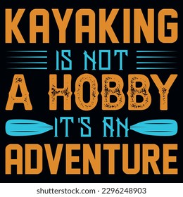 Kayaking typography or graphics tshirt design