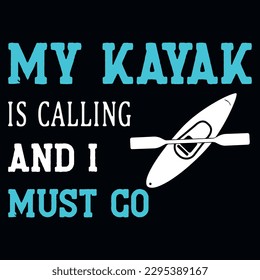 Kayaking typography tshirt design vector design 