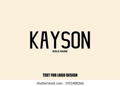 Kayson male Name Typography Text Sign For Logo Designs and Shop Names