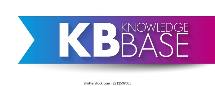 KB - Knowledge Base is a technology used to store complex structured and unstructured information used by a computer system, acronym concept background