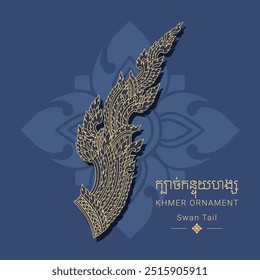 Kbach Khmer, Khmer Ornamento, Swan Tail