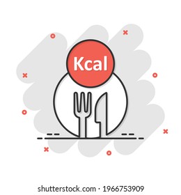 Kcal icon in comic style. Diet cartoon vector illustration on white isolated background. Calories splash effect business concept.