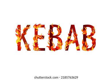 KEBAB. Vector burning word. Symbol with flaming fire