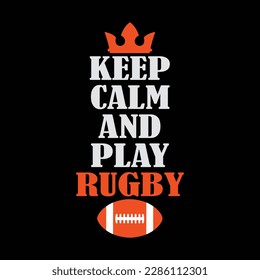 Keeo calm and play rugby player sport
