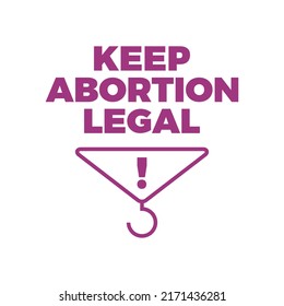 Keep abortion legal sign icon vector. Keep abortion legal text with clothes hanger icon isolated on a white background