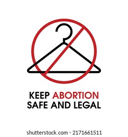 Keep Abortion Safe and Legal lettering icon vector. US Abortion Rights Protests. Stop coat hanger symbol vector isolated on a white background. Keep abortion legal sign