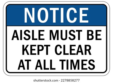 Keep aisle clear warning sign and labels