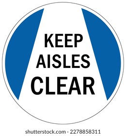 Keep aisle clear warning sign and labels