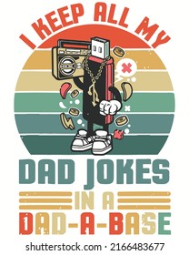 I Keep All My Dad Jokes in a Dad a Base Vintage sunset Vector illustration. Father day background