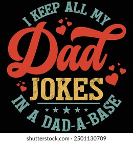 I Keep All My Dad Jokes In A Dad A Base Father's Day Shirt, Gift, Retro, Vintage, Father's Day, T-shirt Design, Funny, Printable, Saying, Love, Tee, Typography, Cut File, Digital Download, Cricut