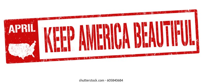 Keep America Beautiful Grunge Rubber Stamp On White Background, Vector Illustration