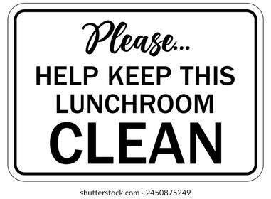 Keep area clean sign and labels