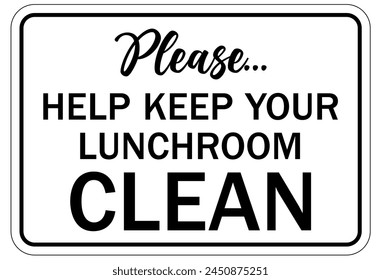 Keep area clean sign and labels