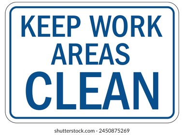 Keep area clean sign and labels