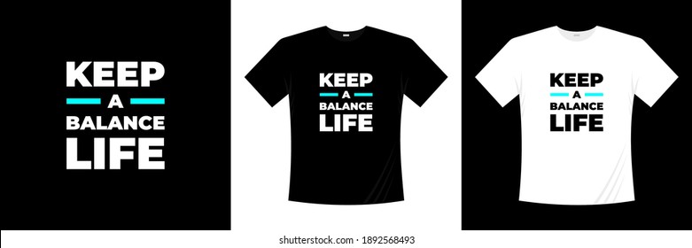 keep a balance life typography t-shirt design