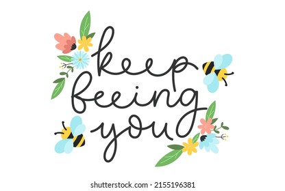 Keep beeing you inspirational cute design with bees and lettering. Bee quote for print, greeting card, slogan, poster. Self love and kindness concept with flying bees. Be yourself Vector illustration