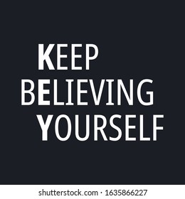 Keep Believing Yourself Motivational Inspirational Quotes Stock Vector ...