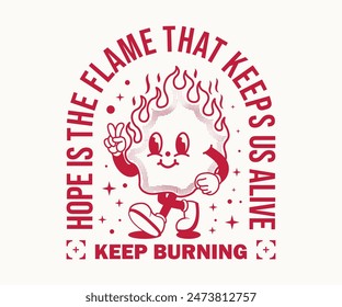 Keep Burning Slogan mit Feuer Cartoon Figur Illustration im Vintage-Stil, Maskottchen-Design kann als T-Shirt, Aufkleber, Poster, Print-Design, Bekleidungsdesign und städtischen Stil verwendet werden