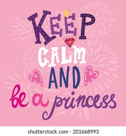 Keep cal and be a princess.