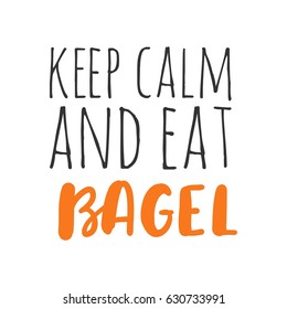  Keep cal and eat bagel.  Bagel logo. Can be used for t-shirt, banner, card and other design projects.
