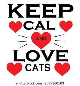 Keep cal love cats , cat lover t shirt design,