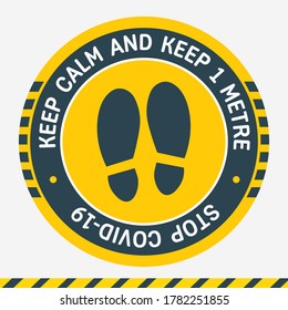Keep calm and keep 1 metre. Stop Covid-19. Floor sticker round yellow color. Social Distancing.