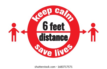 Keep Calm 6 Feet Distance, Save Lives - Warning About Vital Safety Social Distancing To Stop Spreading Coronavirus. Prohibition Round Sign With Two Human Icons. T-shirt Bag Print Flat Vector Design