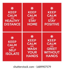 Keep calm ad stay home, healthy distance, stay positive, self isolate, wash your hands, greet without hands. Coronavirus symbol.  