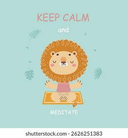 Keep calm animal poster. Lion meditated on yoga mat. Silent mind concept, relax and recreation. Funny wild character workout, nowaday vector print