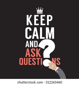 Keep Calm And Ask Question Vector Illustration