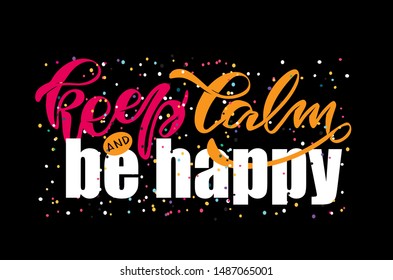 Keep calm and be cool - cute hand drawn doodle lettering template poster banner art. Keep calm and be happy.