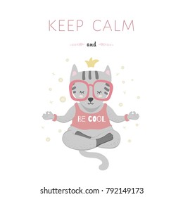 Keep calm and be cool. Cute cat in the lotus position. Illustration for prints, postcards or children's design. The Scandinavian style.