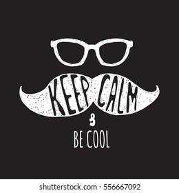 Keep calm and be cool. Hipster postcard.