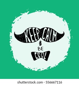 Keep calm and be cool. Hipster postcard.