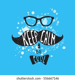 Keep calm and be cool. Hipster postcard.