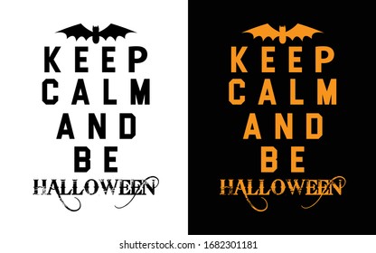 Keep Calm And Be Halloween Printable Vector Illustration