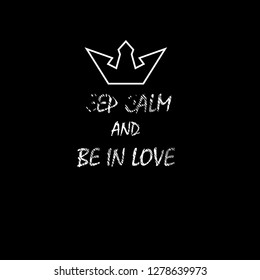 Keep calm and be in love