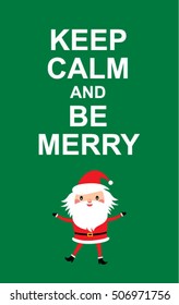 keep calm and be merry santa claus merry christmas greeting card vector