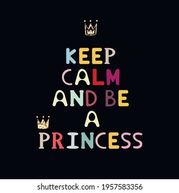 Keep Calm Be Princess Cute Motivation Stock Vector (Royalty Free ...