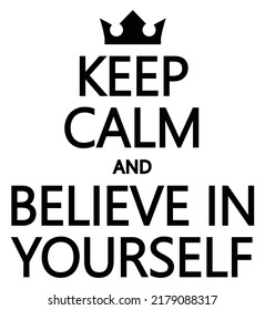 Keep Calm Believe Yourselfmotivational Quote Stock Vector (Royalty Free ...