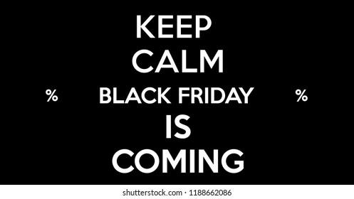 Keep calm black friday is coming banner ads/lavel/card