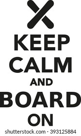 Keep calm and board on snowboard