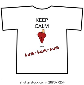 KEEP CALM AND bum-bum-bum T-shirt design with woman's bum
