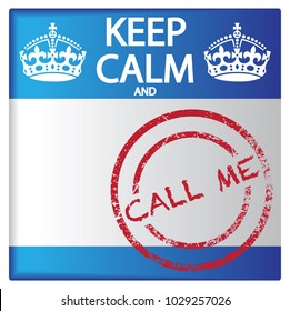 A keep calm and call me badge isolated on a white background