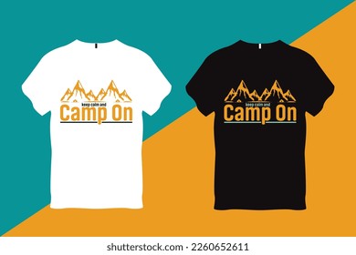 Keep Calm and Camp On Camping T Shirt Design