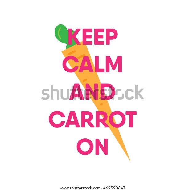 Keep Calm Carrot Carry On Minimal Stock Vector (Royalty Free) 469590647