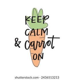 Keep calm and carrot on