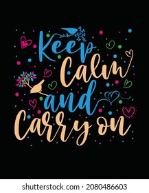 
Keep calm and carry on T-shirt Design