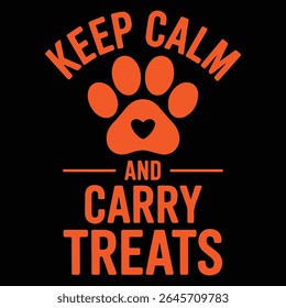 KEEP CALM AND CARRY TREATS design gráfico para os amantes do treinador de animais